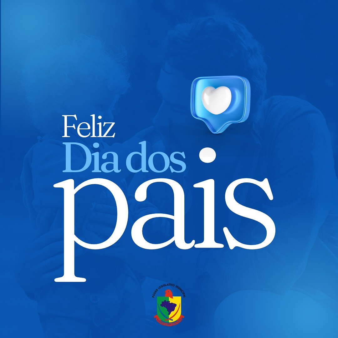 Câmara de Vereadores de Anchieta deseja um feliz dia dos pais!