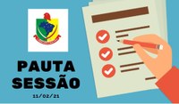 PAUTA DA SESSÃO DE 11 DE FEVEREIRO DE 2021